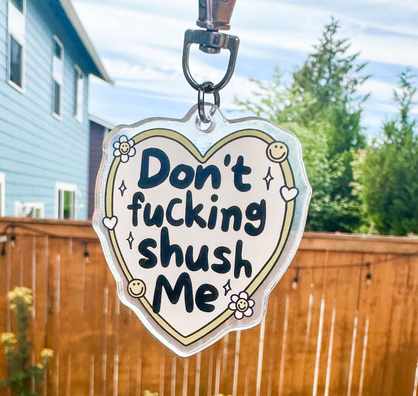 Don’t Shush Me Keychain