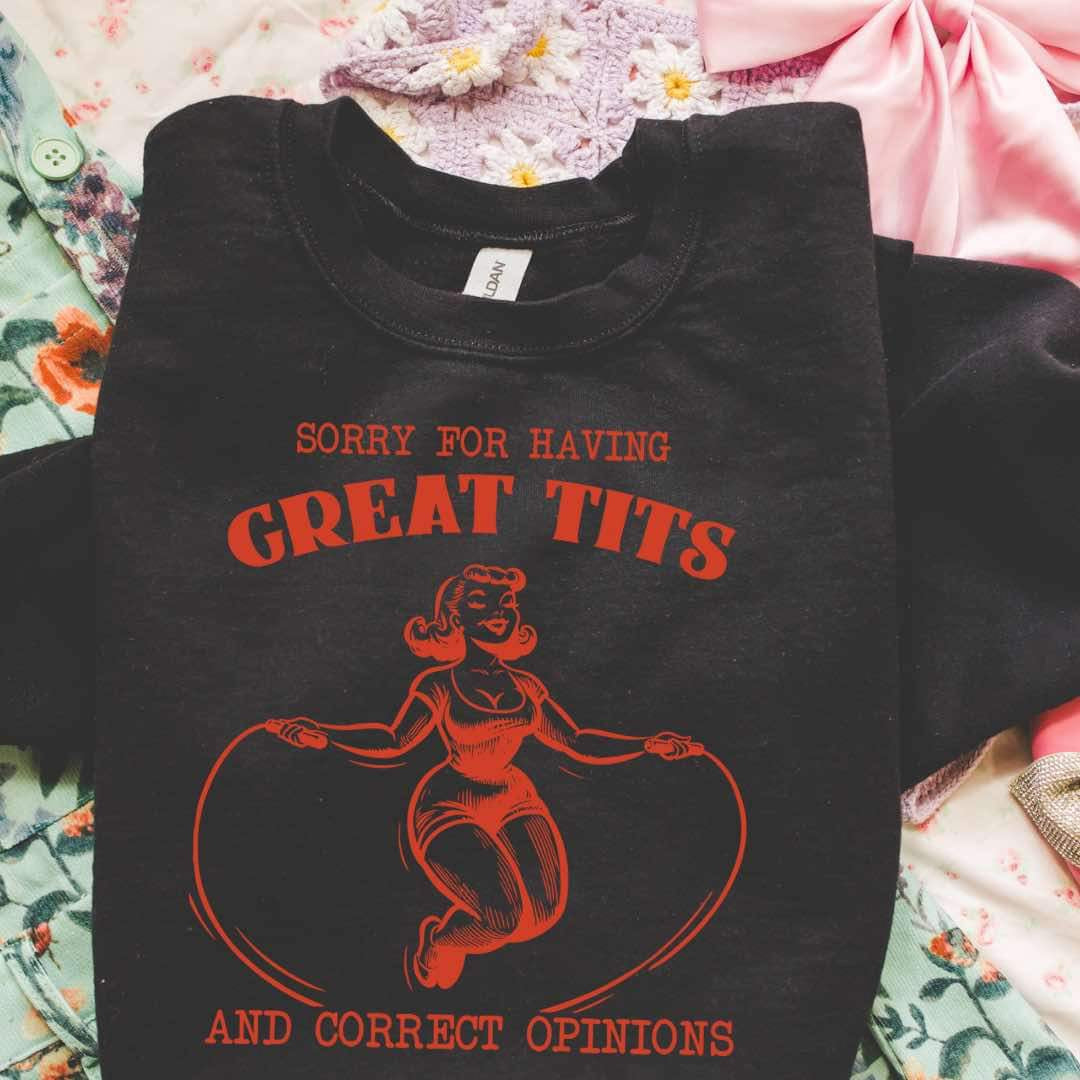 Great Tits & Opinions Shirts & Sweatshirts