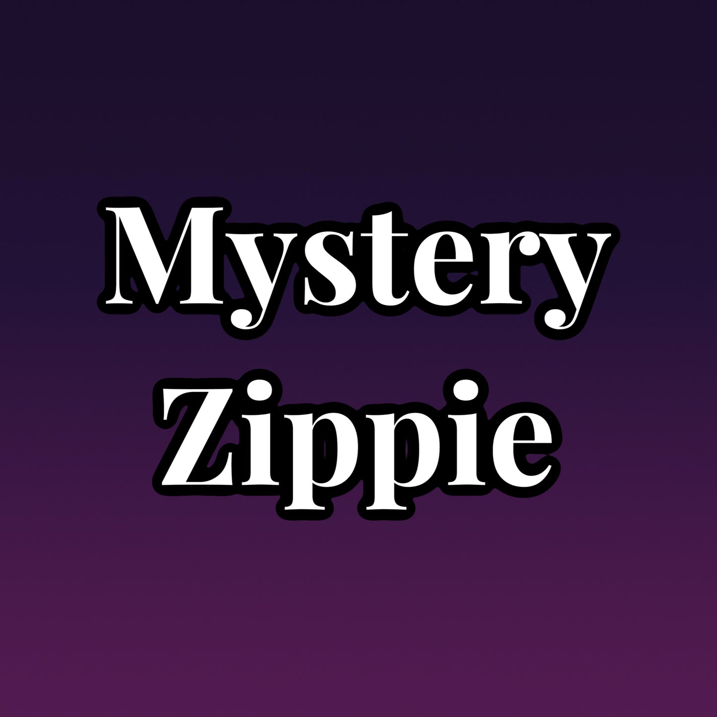 Mystery Zippie